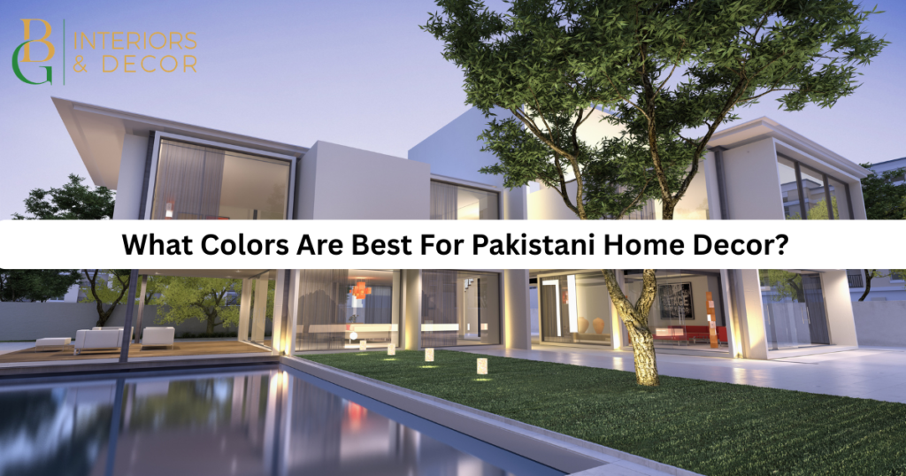 What Colors Are Best for Pakistani Home Decor Ideas